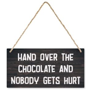 Rustic Decor Sign, Vintage Style Hand Over The Chocolate and Nobody Gets Hurt Shelf Wooden Decor Sign, Hanging Decor Wood Plaque, Printed Wood Art Wall Decor 12X8 Inch